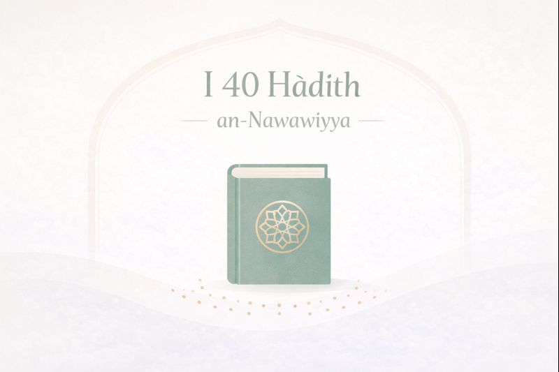 I 40 Ḥadīth an-Nawawiyya - Lezioni gratuite Madrassat an-Noor