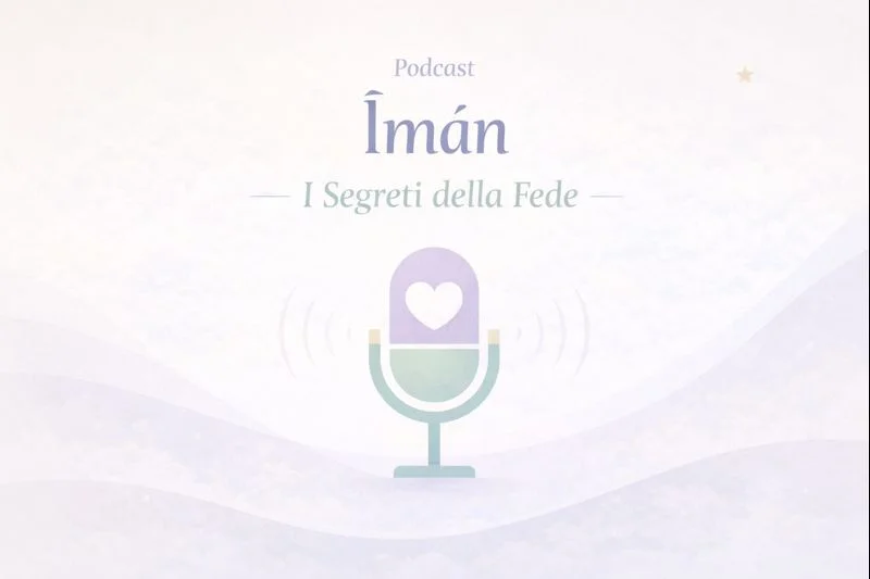 Podcast: Iman – I Segreti della Fede