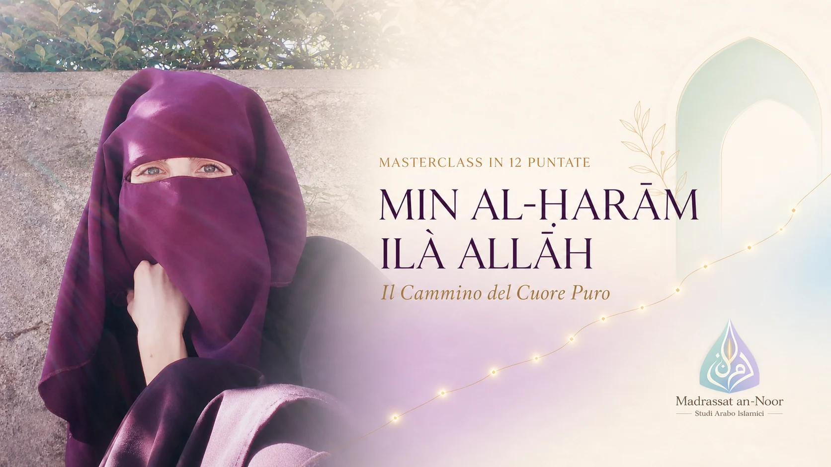 Copertina della masterclass Min al-Ḥarām ilā Allāh — Il Cammino del Cuore Puro