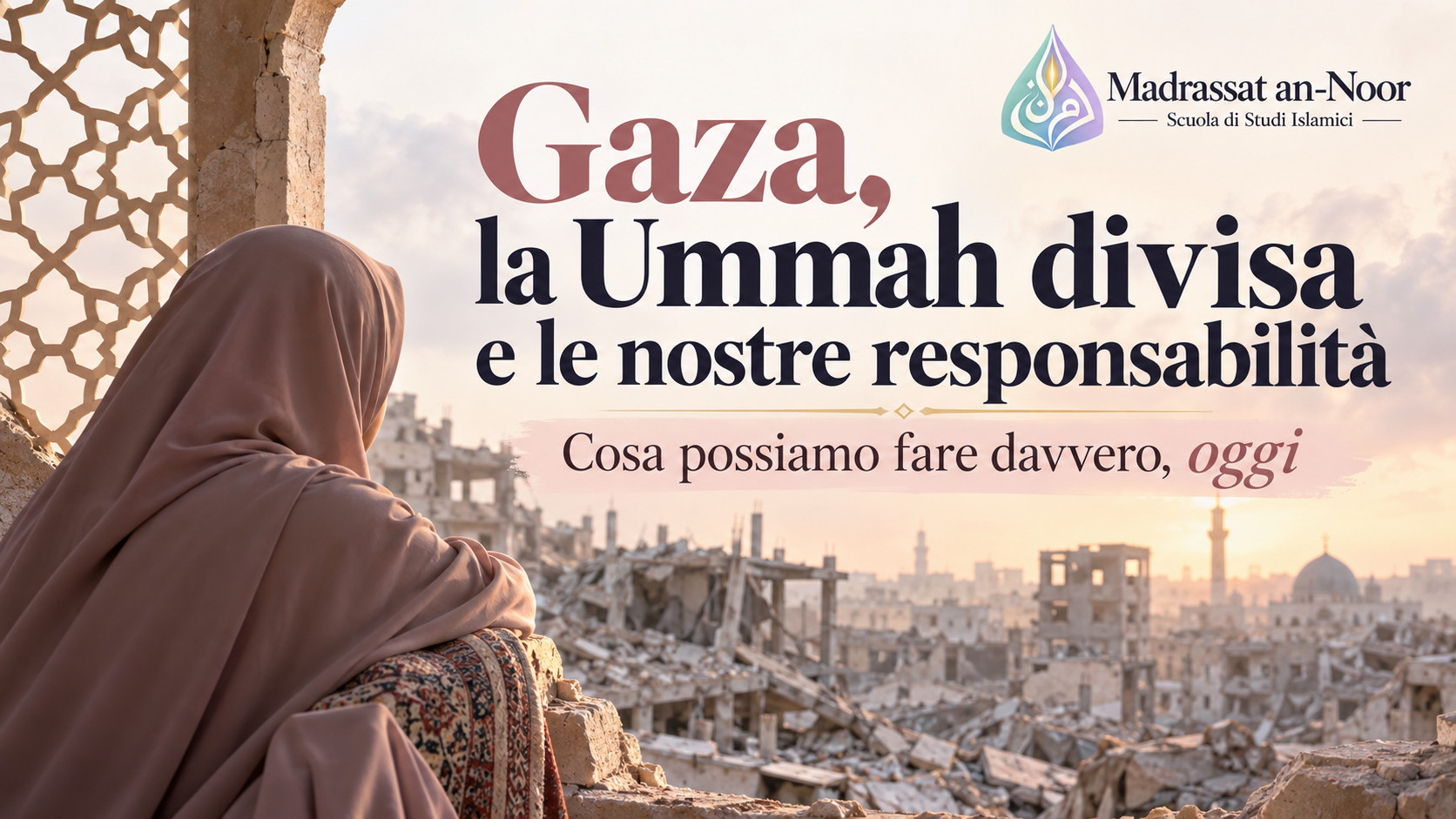Donna musulmana velata osserva Gaza distrutta tra macerie e edifici bombardati, cover dell’articolo sulle responsabilità della Ummah verso Gaza.