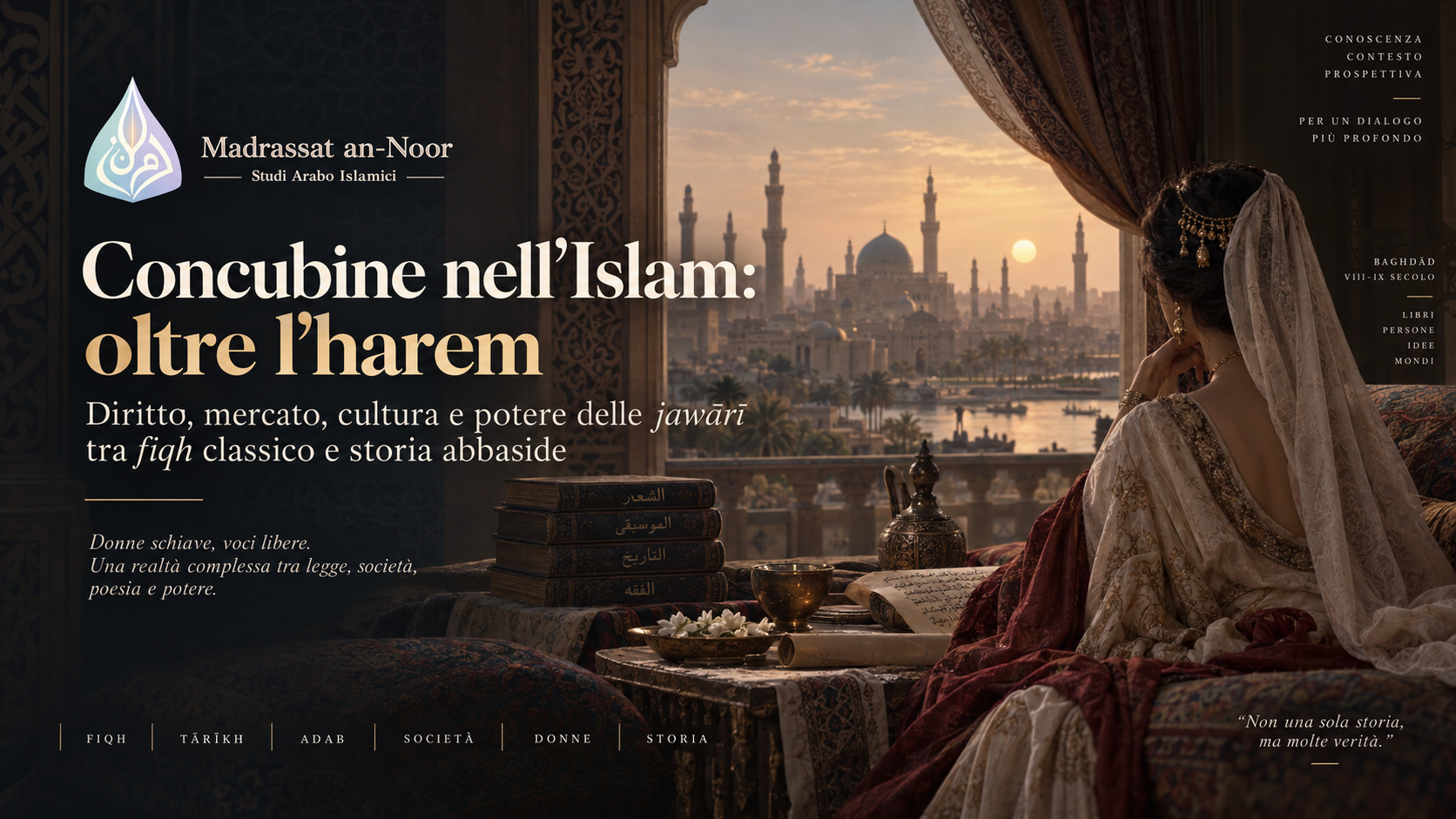 Cover dell’articolo “Concubine nell’Islam: oltre l’harem”, dedicato alla realtà storica e giuridica delle jawārī nel mondo islamico classico, tra fiqh, mercato, cultura e potere in epoca abbaside.