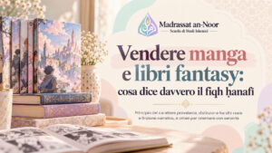 Cover dell’articolo “Vendere manga e libri fantasy: cosa dice davvero il fiqh ḥanafī”, con manga e libri fantasy in una biblioteca dai colori pastello di Madrassat an-Noor.